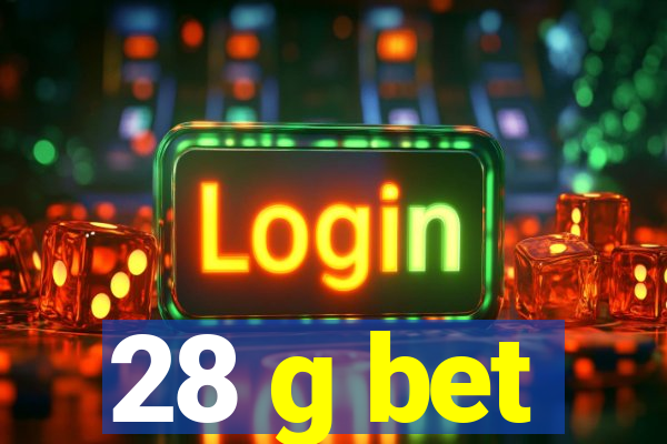 28 g bet